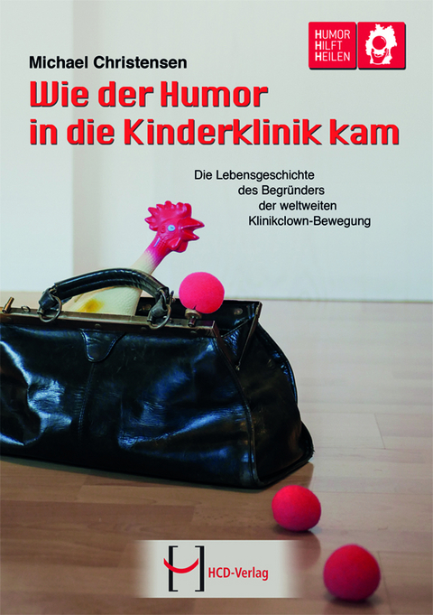 Wie der Humor in die Kinderklinik kam - Michael Christensen, Dr. Michael Titze