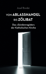 Von Abla&szlig;handel bis Z&ouml;libat - Josef Bordat