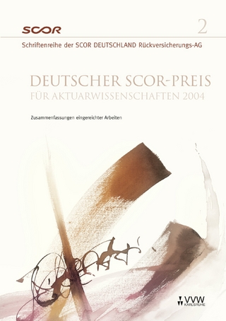 Deutscher SCOR - Preis für Aktuarwissenschaften 2004