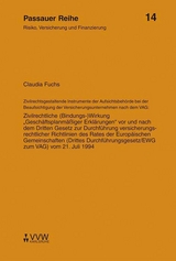 Zivilrechtsgestaltende Instrumente der Aufsichtsbeh&ouml;rde bei der Beaufsichtigung der Versicherungsunternehmen nach dem VAG - Claudia Fuchs