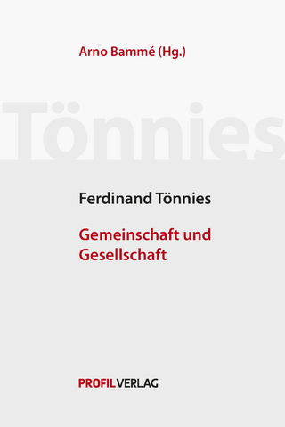 Friedrich Tönnies: Gemeinschaft und Gesellschaft.