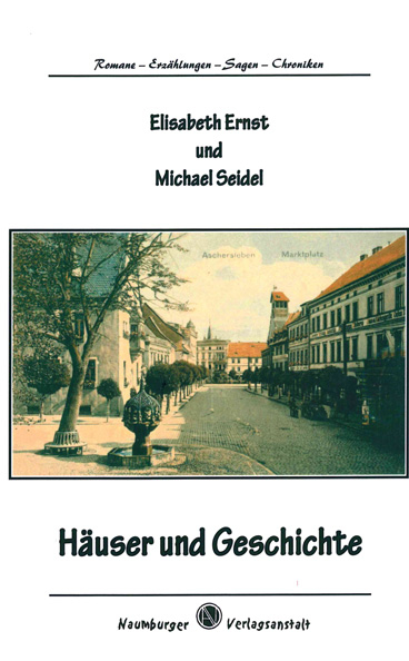 H&auml;user und Geschichte - Michael Seidel