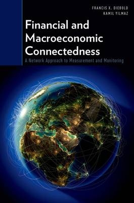Financial and Macroeconomic Connectedness -  Francis X. Diebold,  Kamil Yilmaz