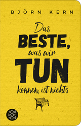 Das Beste, was wir tun k&ouml;nnen, ist nichts - Bj&ouml;rn Kern
