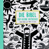 Die Bibel f&uuml;r kleine Entdecker