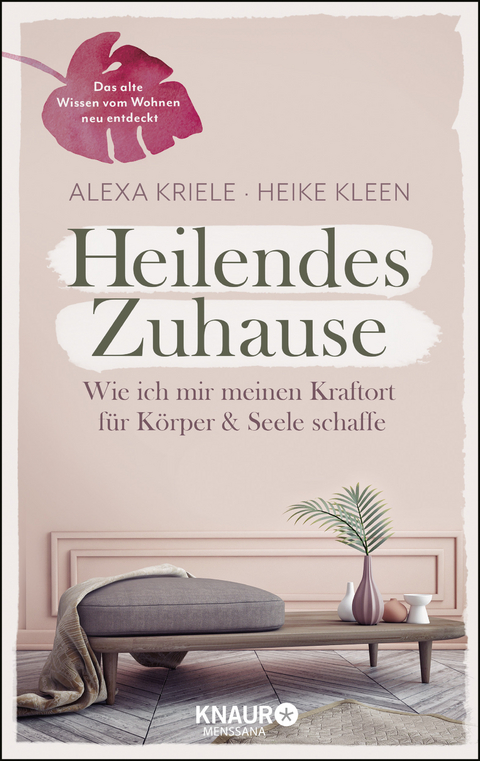 Heilendes Zuhause - Alexa Kriele, Heike Kleen