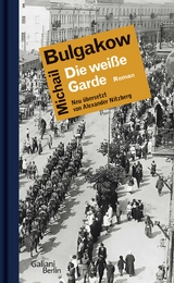 Die wei&szlig;e Garde - Michail Bulgakow