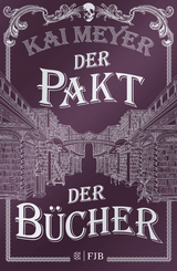 Der Pakt der B&uuml;cher - Kai Meyer