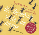 Oh, Verzeihung, sagte die Ameise - Josef Guggenmos, Doroth&eacute;e Kreusch-Jacob
