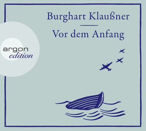 Vor dem Anfang - Burghart Klau&szlig;ner