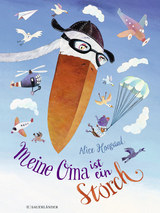 Meine Oma ist ein Storch - Alice Hoogstad