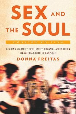 Sex and the Soul, Updated Edition -  Donna Freitas