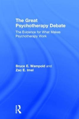 Great Psychotherapy Debate -  Zac E. Imel,  Bruce E. Wampold
