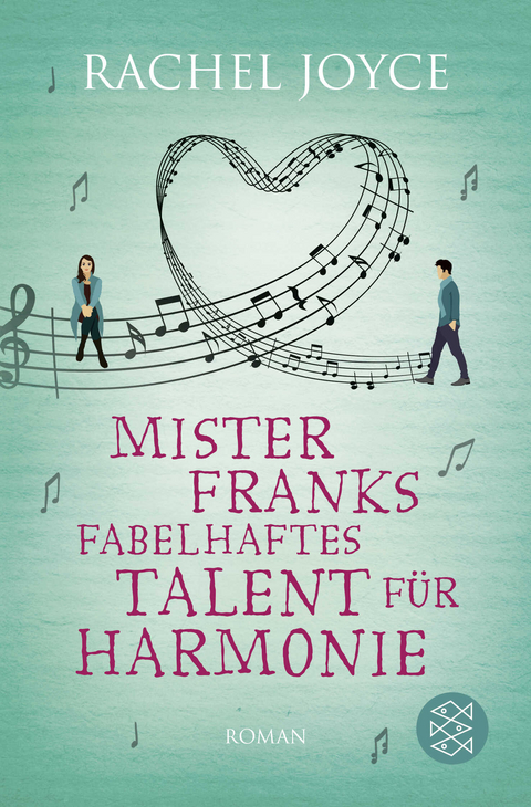 Mister Franks fabelhaftes Talent f&uuml;r Harmonie - Rachel Joyce