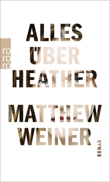 Alles &uuml;ber Heather - Matthew Weiner