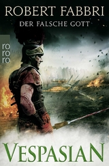 Vespasian: Der falsche Gott - Robert Fabbri