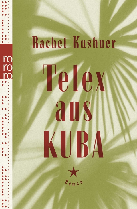 Telex aus Kuba - Rachel Kushner