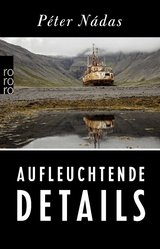 Aufleuchtende Details - P&eacute;ter N&aacute;das