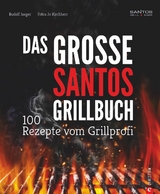 Das gro&szlig;e Santos-Grillbuch - Rudolf Jaeger