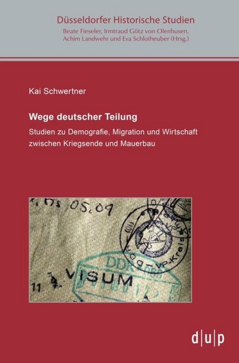 Wege deutscher Teilung - Kai Schwertner