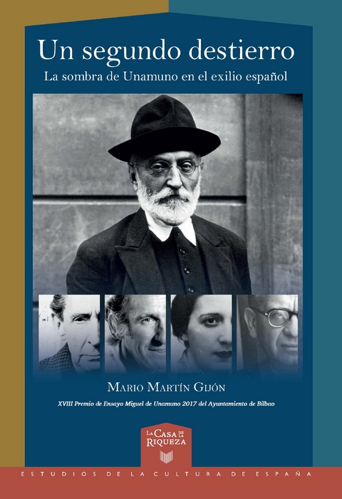 Un segundo destierro : la sombra de Unamuno en el exilio espa&ntilde;ol - Mario Mart&iacute;n Gij&oacute;n