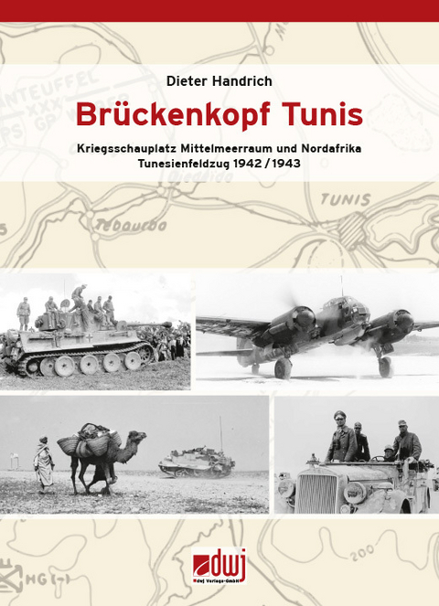 Br&uuml;ckenkopf Tunis - Dieter Handrich