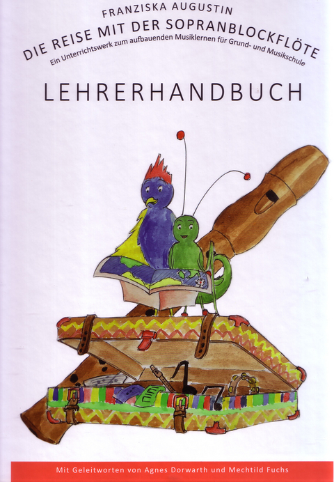 Die Reise mit der Sopranblockfl&ouml;te Lehrerhandbuch - Augustin Franziska