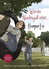 Wer die Nachtigall st&ouml;rt ... Graphic Novel - Harper Lee