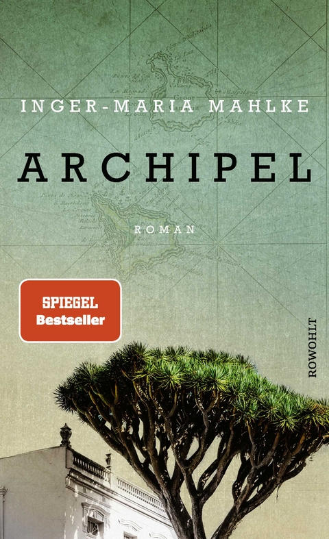 Archipel - Inger-Maria Mahlke