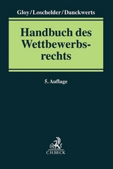 Handbuch des Wettbewerbsrechts - Loschelder, Michael; Danckwerts, Rolf; Gloy, Wolfgang