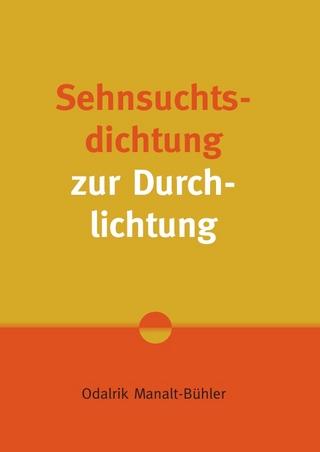Sehnsuchtsdichtung zur Durchlichtung