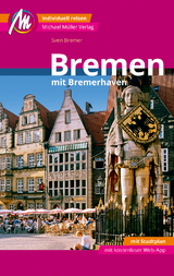 Bremen MM-City - mit Bremerhaven Reisef&uuml;hrer Michael M&uuml;ller Verlag - Sven Bremer