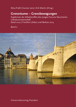 Grenzräume – Grenzbewegungen