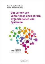 Das Lernen von Lehrerinnen und Lehrern, Organisationen und Systemen - 
