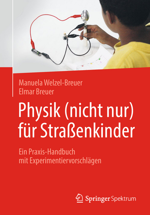 Physik (nicht nur) f&uuml;r Stra&szlig;enkinder - Manuela Welzel-Breuer, Elmar Breuer