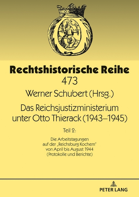 Das Reichsjustizministerium unter Otto Thierack (1943&ndash;1945) - 