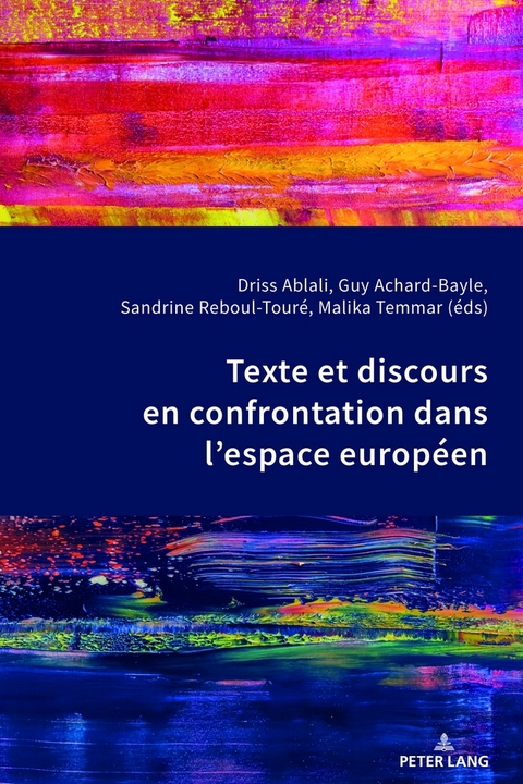 Texte et discours en confrontation dans l&rsquo;espace europ&eacute;en - 