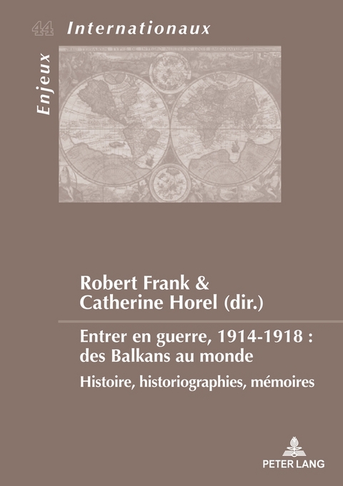 Entrer en guerre, 1914-1918 : des Balkans au monde - 