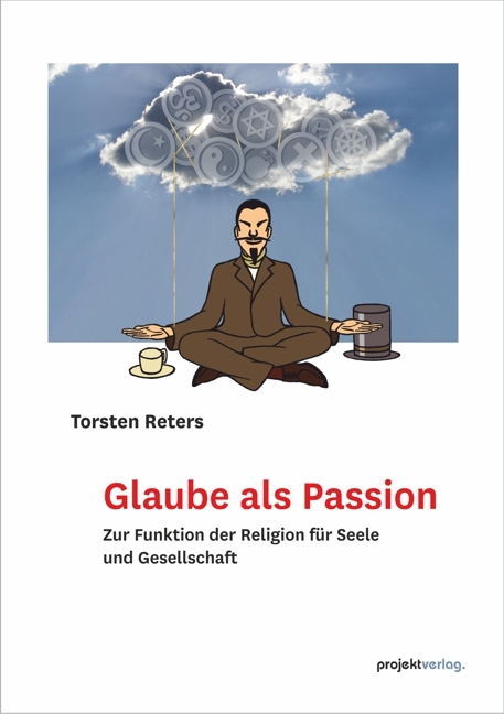 Glaube als Passion - Torsten Reters