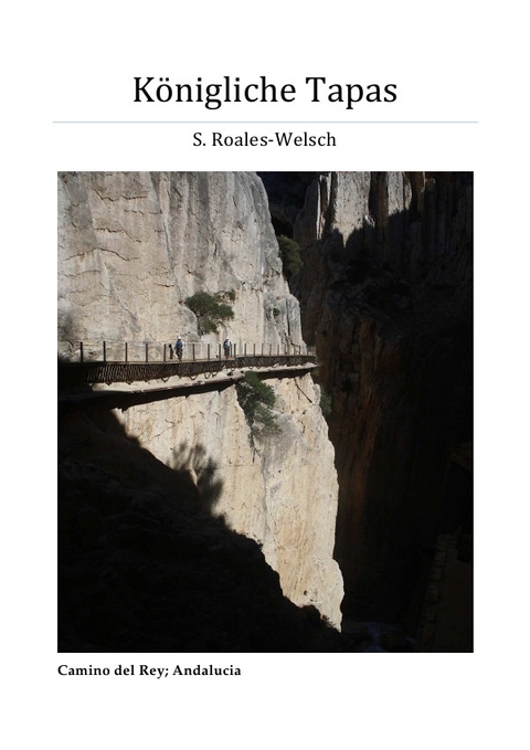 K&ouml;nigliche Tapas - Stefan Roales-Welsch