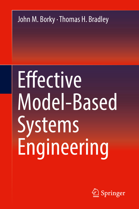 Effective Model-Based Systems Engineering - John M. Borky, Thomas H. Bradley