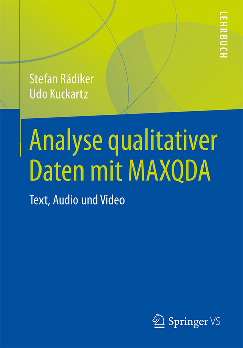 Analyse qualitativer Daten mit MAXQDA - Stefan R&auml;diker, Udo Kuckartz