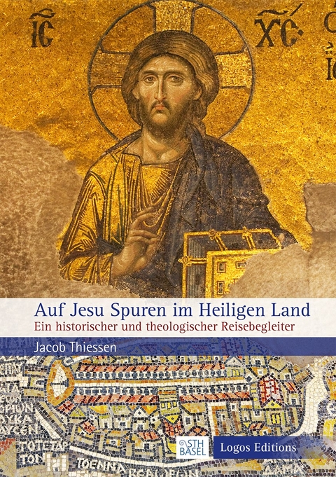 Auf Jesu Spuren im Heiligen Land - Thiessen Jacob