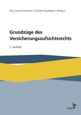 Grundzüge des Versicherungsaufsichtsrechts - Erdmann, Kay Uwe; Kaulbach, Detlef; Schlömer, Marc; Schneider, Matthias; Erdmann, Kay Uwe; Kaulbach, Detlef