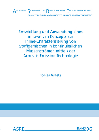 Entwicklung und Anwendung eines innovativen Konzepts zur Inline-Charakterisierung von Stoffgemischen in kontinuierlichen Massenströmen mittels der Acoustic Emission Technologie