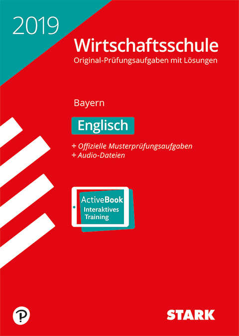 STARK Original-Pr&uuml;fungen Wirtschaftsschule 2019 - Englisch - Bayern