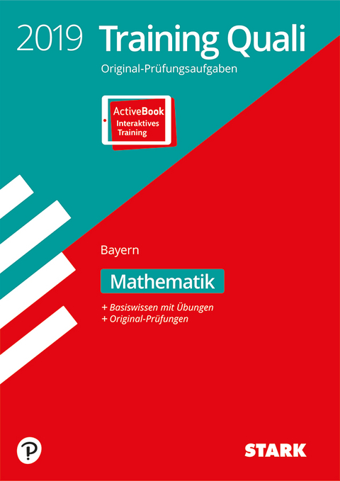STARK Training Abschlusspr&uuml;fung Quali Mittelschule 2019 - Mathematik 9. Klasse - Bayern