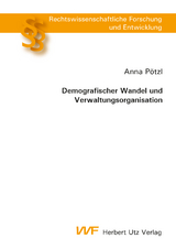 Demografischer Wandel und Verwaltungsorganisation - Anna Pötzl