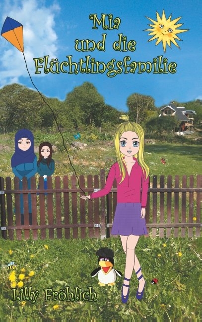 Mia und die Fl&uuml;chtlingsfamilie - Lilly Fr&ouml;hlich