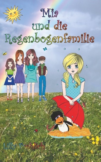 Mia und die Regenbogenfamilie - Lilly Fr&ouml;hlich